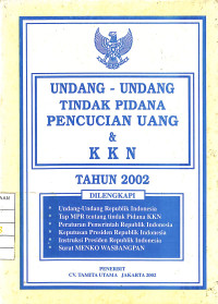 Image of Undang-Undang Tindak Pidana Pencucian Uang & KKN Tahun 2002
